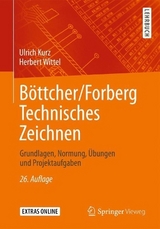 Böttcher/Forberg Technisches Zeichnen - Ulrich Kurz, Herbert Wittel