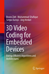 3D Video Coding for Embedded Devices - Bruno Zatt, Muhammad Shafique, Sergio Bampi, J&ouml;rg Henkel