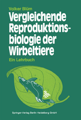 Vergleichende Reproduktionsbiologie der Wirbeltiere - V. Bl&uuml;m