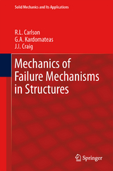 Mechanics of Failure Mechanisms in Structures - R.L. Carlson, G.A. Kardomateas, J.I. Craig