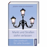 Markt und Stra&szlig;en stehn verlassen - Joseph von Eichendorff