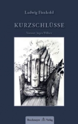 Kurzschl&uuml;sse - Ludwig Fienhold