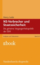 NS-Verbrecher und Staatssicherheit -  Henry Leide