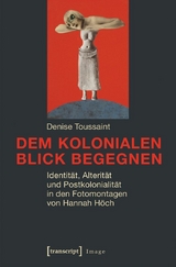 Dem kolonialen Blick begegnen -  Denise Toussaint