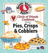 Circle of Friends Cookbook: 25 Pies, Crisps & Cobblers -  Gooseberry Patch
