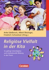 Religi&ouml;se Vielfalt in der Kita - Kathrin Alshuth, Albert Biesinger, Myriam Blender, Beate Burkart, Anke Edelbrock, Stefanie Fritz, Maria Marberger, Friedrich Schweitzer