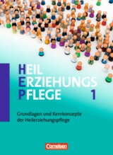 Heilerziehungspflege - Aktuelle Ausgabe / Band 1 - Grundlagen und Kernkonzepte der Heilerziehungspflege - Carmen Dorrance, Tanja Flechsig, Andrea Fuhrmann, Silvia Gartinger, Anke Hennig, Martin Herrlich, Christiane Liersch, Jeanne Nicklas-Faust, Bettina &Ouml;verm&ouml;hle, Andreas Ziegner