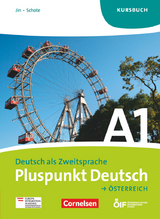 Pluspunkt Deutsch - Der Integrationskurs Deutsch als Zweitsprache - &Ouml;sterreich - A1: Gesamtband - Joachim Schote, Friederike Jin