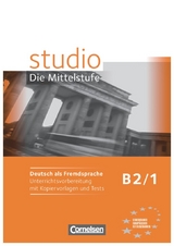 Studio: Die Mittelstufe - Deutsch als Fremdsprache - B2: Band 1 - Christina Kuhn, Britta Winzer-Kiontke, Nelli Pasemann, Ulrike W&uuml;rz