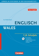 Lernen an Stationen in der Sekundarstufe I - Neue Ausgabe / Englisch: Wales - Ilse Petilliot-Becker