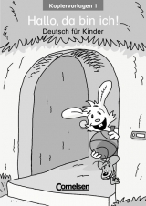 Hallo, da bin ich!. F&uuml;r den fr&uuml;h beginnenden Deutschunterricht / Band 1 - Kopiervorlagen - Max-Moritz Medo, Gunther Schneider