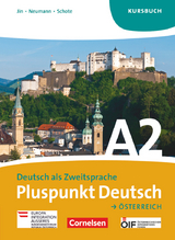 Pluspunkt Deutsch - Der Integrationskurs Deutsch als Zweitsprache - &Ouml;sterreich - A2: Gesamtband - Joachim Schote, Friederike Jin, Johanna Jutta Neumann