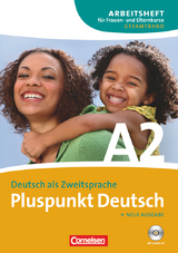 Pluspunkt Deutsch - Der Integrationskurs Deutsch als Zweitsprache - Ausgabe 2009 - A2: Gesamtband - Ewa Kotarba, Verena Drei&szlig;ig