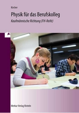 Physik f&uuml;r das Berufskolleg - Jens Kircher