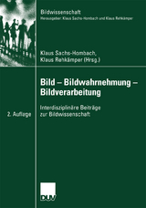 Bild — Bildwahrnehmung — Bildverarbeitung - Sachs-Hombach, Klaus; Rehkämper, Klaus