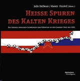 Heisse Spuren des Kalten Krieges - 