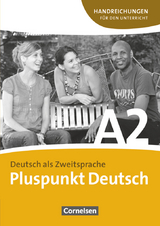 Pluspunkt Deutsch - Der Integrationskurs Deutsch als Zweitsprache - Ausgabe 2009 - A2: Gesamtband - Friederike Jin, Joachim Schote