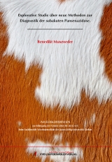 Explorative Studie &uuml;ber neue Methoden zur Diagnostik der subakuten Pansenazidose. - Benedikt Muxeneder