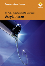 Acrylatharze - Ulrich Poth, Reinhold Schwalm, Manfred Schwartz