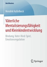 V&auml;terliche Mentalisierungsf&auml;higkeit und Kleinkindentwicklung - Hendrik Ha&szlig;elbeck