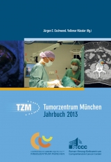 Tumorzentrum München Jahrbuch 2013 - Gschwend, Jürgen E.