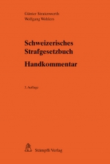 Schweizerisches Strafgesetzbuch - G&uuml;nter Stratenwerth, Wolfgang Wohlers