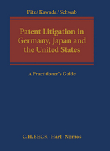 Patent Litigation in Germany, Japan and the United States - Johann Pitz, Atsushi Kawada, Jeffrey A. Schwab