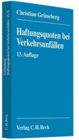 Haftungsquoten bei Verkehrsunf&auml;llen - Christian Gr&uuml;neberg