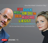 Ich guck mal, ob du in der K&uuml;che liegst - Anna Koch, Axel Lilienblum