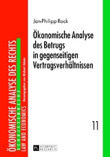 &Ouml;konomische Analyse des Betrugs in gegenseitigen Vertragsverh&auml;ltnissen - Jan-Philipp Rock