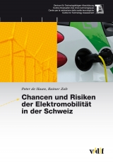 Chancen und Risiken der Elektromobilit&auml;t in der Schweiz - Rainer Zah, Peter De Haan