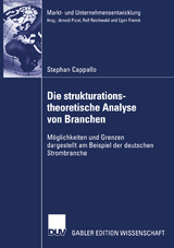 Die strukturationstheoretische Analyse von Branchen - Stephan Cappallo