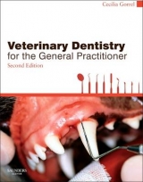 Veterinary Dentistry for the General Practitioner - Gorrel, Cecilia