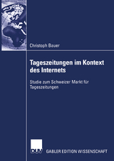Tageszeitungen im Kontext des Internets - Christoph Bauer