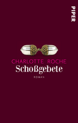 Scho&szlig;gebete - Charlotte Roche