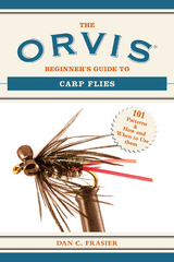 Orvis Beginner's Guide to Carp Flies -  Dan C. Frasier