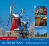 Im Land der Friesen - Zwischen Ems und Weser - G&uuml;nter Franz, Ulf Kaack