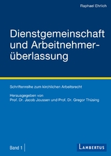 Dienstgemeinschaft und Arbeitnehmer&uuml;berlassung - Raphael Ehrlich