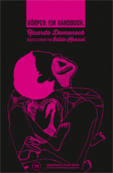 K&ouml;rper: ein Handbuch. - Ricardo Domeneck
