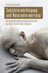Subjekterm&auml;chtigung und Naturunterwerfung - Rosemarie Brucher