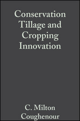Conservation Tillage and Cropping Innovation - C. Milton Coughenour, Shankariah Chamala