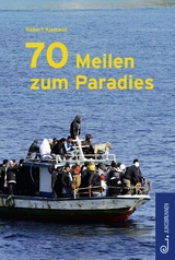 70 Meilen zum Paradies - Robert Klement