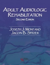 Adult Audiologic Rehabilitation - Montano, Joseph J.; Spitzer, Jaclyn Barbara