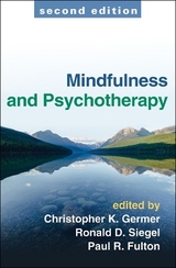 Mindfulness and Psychotherapy, Second Edition - Germer, Christopher; Siegel, Ronald D.; Fulton, Paul R.
