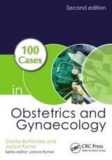 100 Cases in Obstetrics and Gynaecology - Bottomley, Cecilia; Rymer, Janice