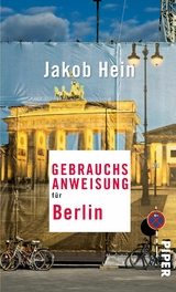 Gebrauchsanweisung f&uuml;r Berlin -  Jakob Hein
