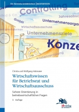 Wirtschaftswissen f&uuml;r Betriebsrat und Wirtschaftsausschuss - Wolfgang Hobmaier, Christa Hobmaier