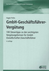 GmbH-Gesch&auml;ftsf&uuml;hrer-Verg&uuml;tung 4. Auflage - Hagen Pr&uuml;hs