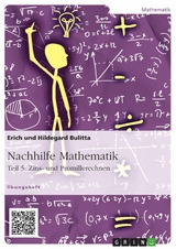 Nachhilfe Mathematik - Teil 5: Zins- und Promillerechnen - Erich Bulitta, Hildegard Bulitta