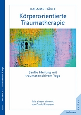 K&ouml;rperorientierte Traumatherapie - Dagmar H&auml;rle